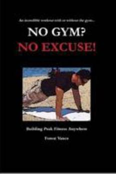 Paperback No Gym? No Excuse! Book