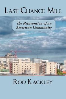 Paperback Last Chance Mile: The Reinvention of an American Community Book