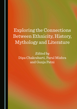 Hardcover Exploring the Connections Between Ethnicity, History, Mythology and Literature Book