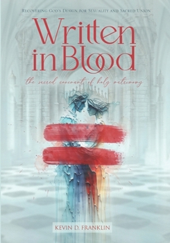 Written in Blood: The Sacred Covenant of Holy Matrimony