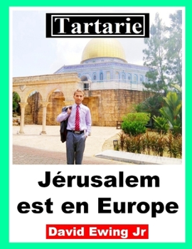 Paperback Tartarie - Jérusalem est en Europe: (pas en couleur) [French] Book