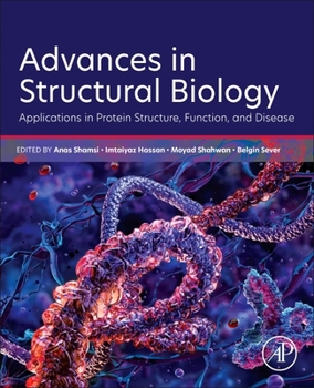 Paperback Advances in Structural Biology: Applications in Protein Structure, Function, and Disease Book