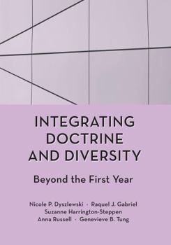 Paperback Integrating Doctrine and Diversity: Beyond the First Year Book