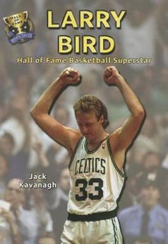 Larry Bird: Hall of Fame Basketball Superstar - Book  of the Hall of Fame Sports Greats