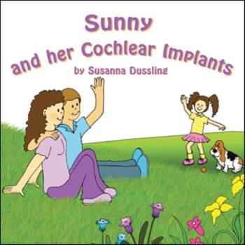 Paperback Sunny and Her Cochlear Implants Book