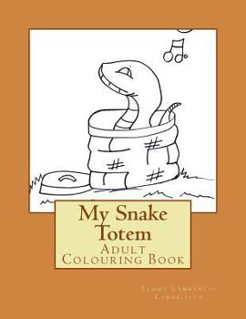 Paperback My Snake Totem: Adult Colouring Book