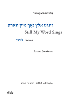 Hardcover Avrom Sutzkever. Still My Word Sings: Poems. Yiddish and English Book