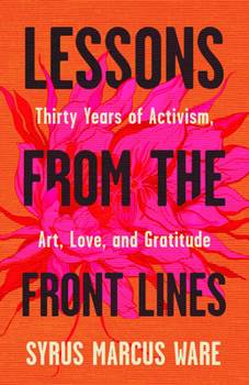 Paperback Lessons from the Front Lines: Thirty Years of Activism, Art, Love, and Gratitude﻿ Book