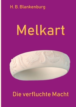 Melkart: Die verfluchte Macht