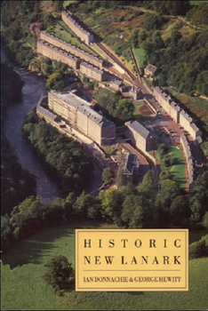 Paperback Historic New Lanark: The Dale & Owen Industrial Community Since 1785 Book