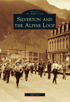 Paperback Silverton and the Alpine Loop Book