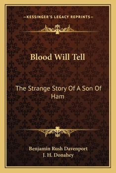 Blood Will Tell: The Strange Story of a Son of Ham