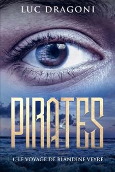 Paperback Pirates 1. Le Voyage de Blandine Veyre [French] Book