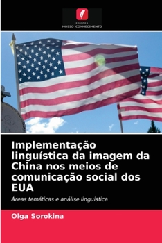 Paperback Implementação linguística da imagem da China nos meios de comunicação social dos EUA [Portuguese] Book