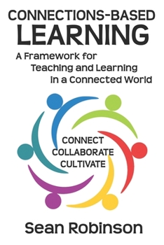 Paperback Connections-based Learning: A Framework for Teaching and Learning in a Connected World Book