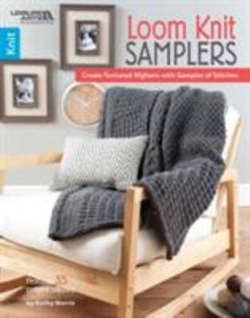 Paperback Loom Knit Samplers: Create Textured Afghans With Sampler of Stitches Book