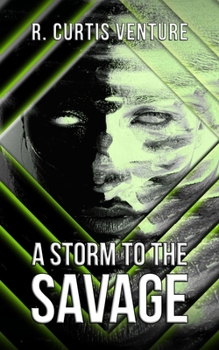 A Storm to the Savage - Book #4 of the Armada Wars