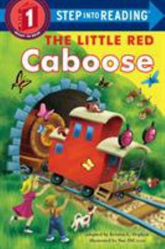 Paperback The Little Red Caboose: Adapted from the Beloved Little Golden Book Written by Marian Potter and Illustrated by Tibor Gergely Book