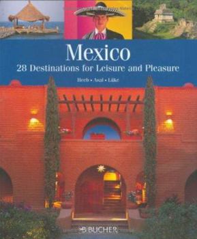 Paperback Mexico: 28 Destinations for Leisure and Pleasure Book