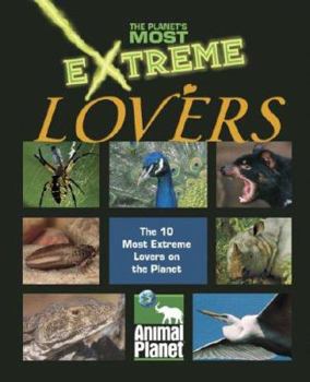Hardcover Extreme Lovers (The Planet's Most Extreme) Book