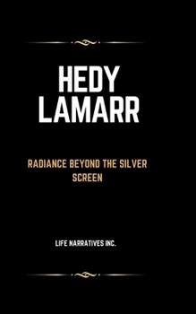 Paperback Hedy Lamarr: Radiance Beyond the Silver Screen [Large Print] Book