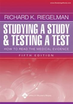Paperback Studying a Study and Testing a Test: How to Read the Medical Evidence Book