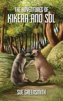 Paperback The Adventures of Kikera and Sol Book