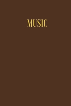 Paperback Music: Songwriters Journal for Musicians and Music Lovers . 100 Pages, 6 x 9 Journal Book