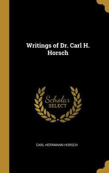 Hardcover Writings of Dr. Carl H. Horsch Book