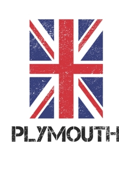 Paperback Plymouth: Plymouth Union Jack Flag Blank Travel Journal Diary Notebook forPlymouth And England (6X9, 120 pages) Book