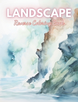 Paperback Landscape Reverse Coloring Book: High Quality Beautiful Stress Relief Design Book