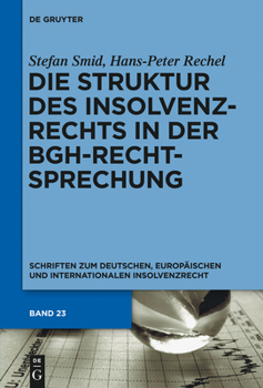 Die Struktur Des Insolvenzrechts in Der Bgh-Rechtsprechung: 2006-2011