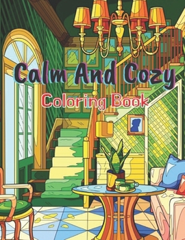 Paperback Calm And Cozy Coloring Book