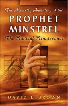 Paperback The Ministry Anointing of the Prophet-Minstrel Book