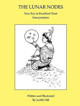 Paperback The Lunar Nodes: Your Key to Excellent Chart Interpretation Book