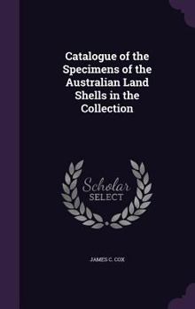 Catalogue of the specimens of the Australian land shells in the collection