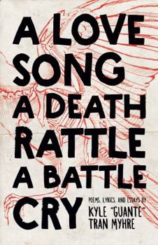 Paperback A Love Song, a Death Rattle, a Battle Cry Book