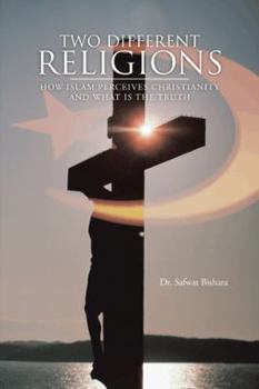 Paperback Two Different Religions: How Islam Perceives Christianity and What Is the Truth Book