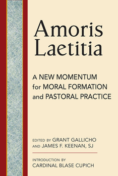 Paperback Amoris Laetitia: A New Momentum for Moral Formation and Pastoral Practice Book