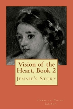 Paperback Vision of the Heart, Book 2: Jennie's Story Book