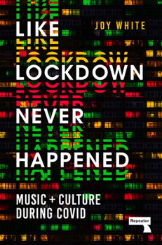 Paperback Like Lockdown Never Happened: Music and Culture During Covid Book