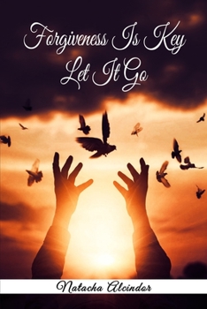 Paperback Forgiveness Is Key Let it Go! Book