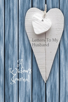 Paperback A Widow's Journal: Letters To My Husband Book