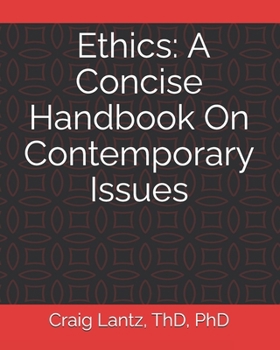 Paperback Ethics: A Concise Handbook On Contemporary Issues Book
