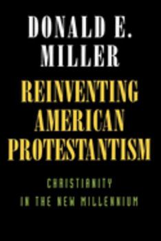 Paperback Reinventing American Protestantism: Christianity in the New Millennium Book