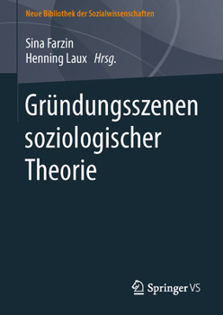 Grundungsszenen Soziologischer Theorie - Book  of the Neue Bibliothek der Sozialwissenschaften