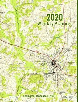 Paperback 2020 Weekly Planner: Lexington, Tennessee (1950): Vintage Topo Map Cover Book
