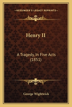 Paperback Henry II: A Tragedy, In Five Acts (1851) Book