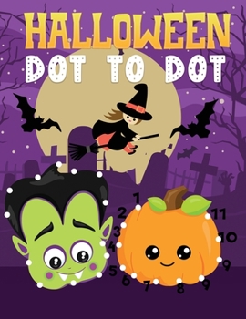 Paperback Halloween dot to dot: Book for Toddlers, Preschoolers and Kids Book