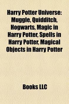 Paperback Harry Potter Universe: Muggle, Quidditch, Hogwarts, Magic in Harry Potter, Magical Objects in Harry Potter, List of Spells in Harry Potter Book